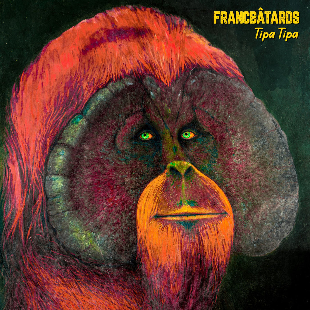 Francbâtards – Tipa Tipa (Vinyle neuf/New LP)