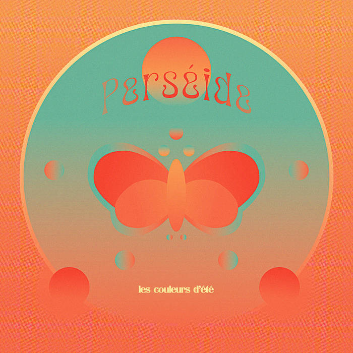 Perséide – Les Couleurs D'été (coloré et signé) (Vinyle neuf/New LP)
