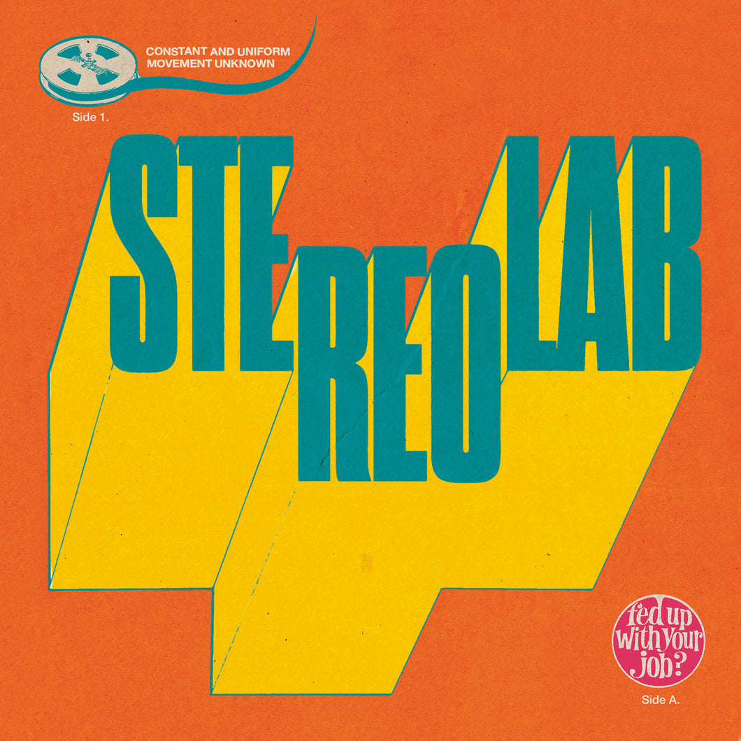 Stereolab - Fed Up With Your Job / Constant And Uniform Movement Unknown (Vinyle neuf/New LP)