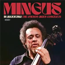 Charles Mingus - In Argentina- The Buenos Aires concerts (RSD2025) (Vinyle neuf/New LP)
