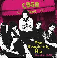 The Tragically Hip - Live At CBGB’s (RSD2024) (Vinyle neuf/New LP)