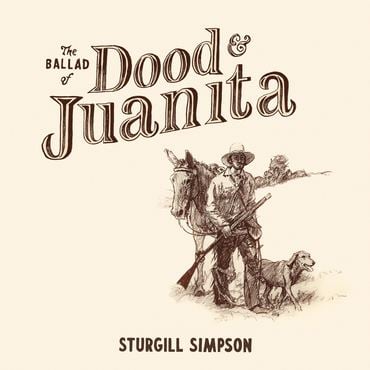 Sturgill Simpson - The Ballad of Dood and Juanita (Vinyle neuf/New LP)