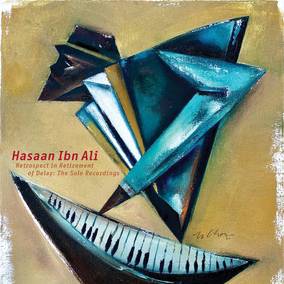 HASAAN IBN ALI - Retrospect In Retirement Of Delay: The Solo Recordings(RSD2022) (Vinyle neuf/New LP)