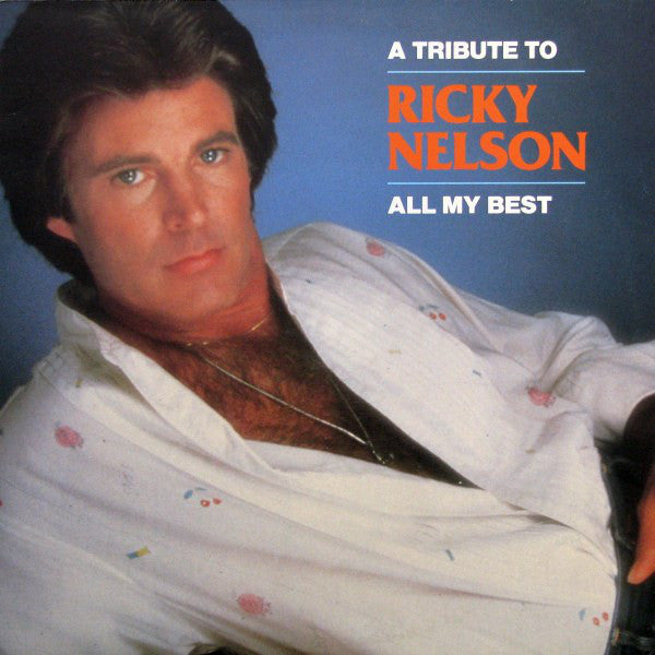 Ricky Nelson ‎– A Tribute To Ricky Nelson - All My Best (Vinyle usagé / Used LP)