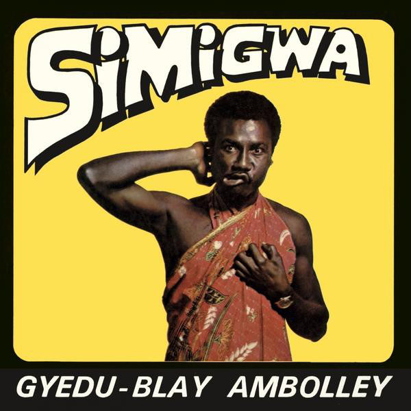 Gyedu-Blay Ambolley* – Simigwa (Vinyle neuf/New LP)