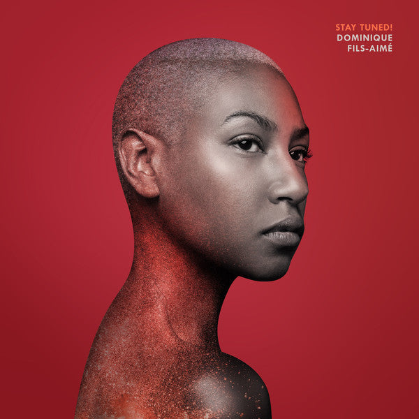 Dominique Fils-Aimé ‎– Stay Tuned! (Vinyle neuf/New LP)