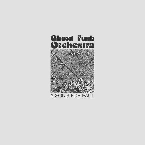 Ghost Funk Orchestra ‎– A Song For Paul (Vinyle neuf/New LP)