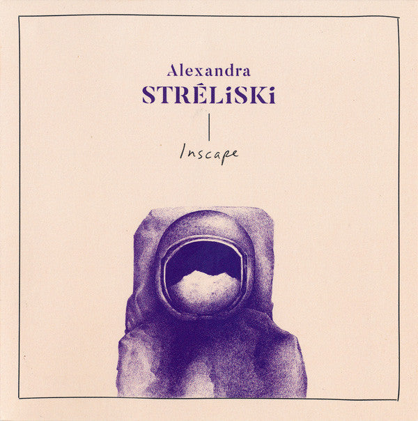 Alexandra Stréliski ‎– Inscape (Vinyle neuf/New LP)