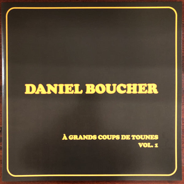 Daniel Boucher ‎– À Grands Coups de Tounes Vol. 1 (Vinyle neuf/New LP)
