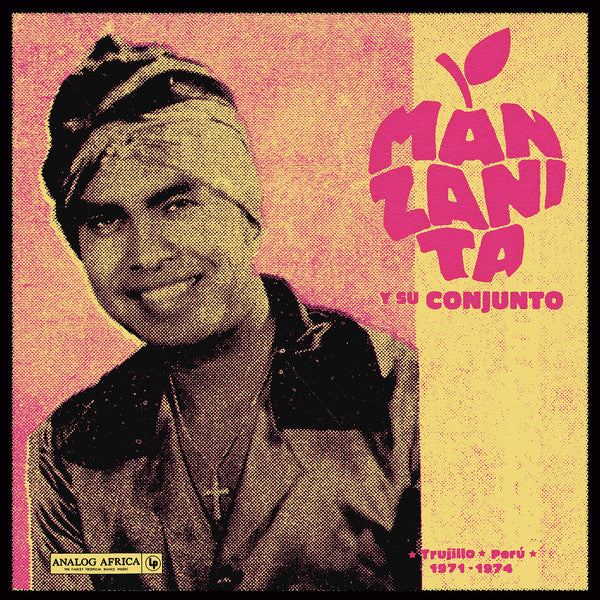 Manzanita Y Su Conjunto – Trujillo - Perú 1971-1974 (Vinyle neuf/New LP)