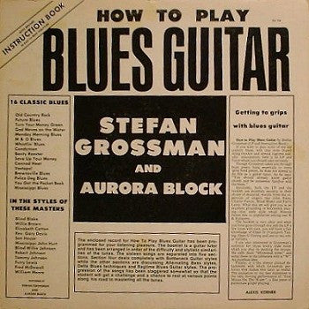 Stefan Grossman and Aurora Block* – How To Play Blues Guitar (Vinyle usagé / Used LP)