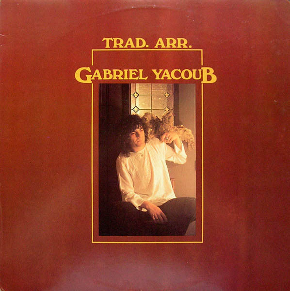 Gabriel Yacoub – Trad. Arr. (Vinyle usagé / Used LP)