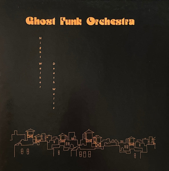 Ghost Funk Orchestra – Night Walker / Death Waltz (Vinyle neuf/New LP)