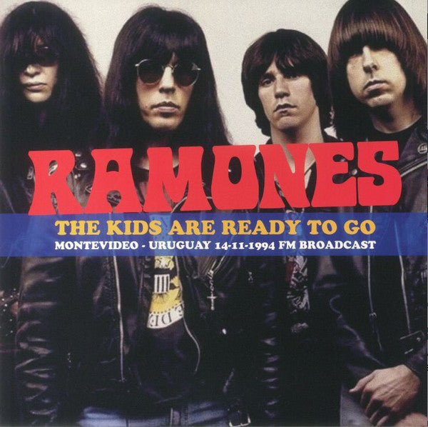 Ramones – The kids are ready to go: Montevideo Uruguay 1994-11-14 FM brodcast (Vinyle neuf/New LP)