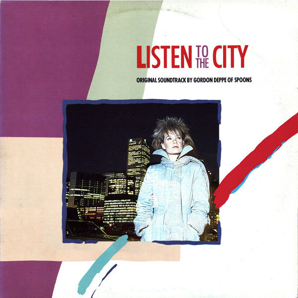 Gordon Deppe ‎– Listen To The City (Original Soundtrack By Gordon Deppe Of Spoons) (Vinyle usagé / Used LP)
