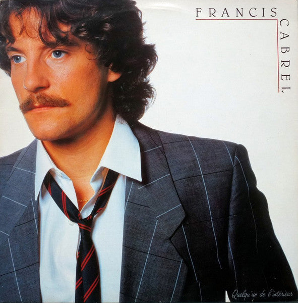 Francis Cabrel – Quelqu'Un De L'Intérieur (Vinyle usagé / Used LP)