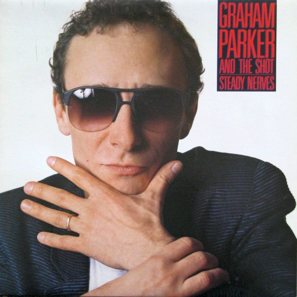 Graham Parker And The Shot – Steady Nerves (Vinyle usagé / Used LP)