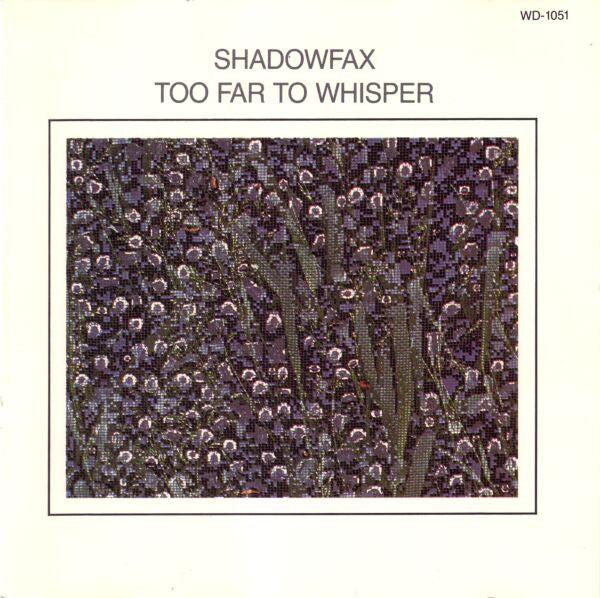 Shadowfax – Too Far To Whisper (Vinyle usagé / Used LP)