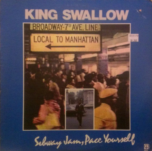 King Swallow* ‎– Subway Jam, Pace Yourself (Vinyle usagé / Used LP)