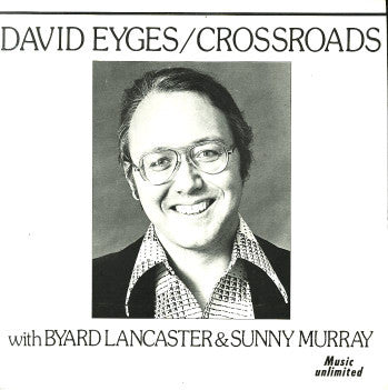 David Eyges With Byard Lancaster & Sunny Murray ‎– Crossroads (Vinyle usagé / Used LP)