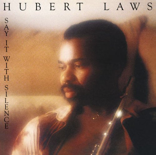 Hubert Laws – Say It With Silence (Vinyle usagé / Used LP)