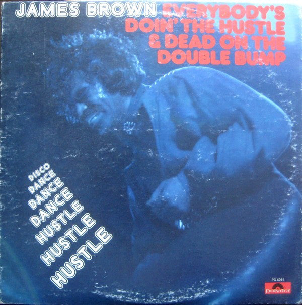 James Brown ‎– Everybody's Doin' The Hustle & Dead On The Double Bump (Vinyle usagé / Used LP)