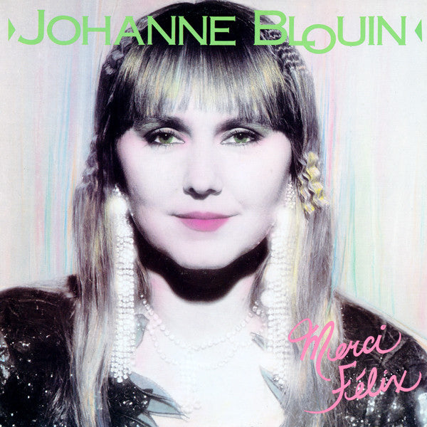 Johanne Blouin – Merci Félix (Vinyle usagé / Used LP)