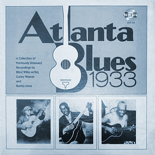 Blind Willie McTell, Curley Weaver And Buddy Moss – Atlanta Blues 1933 (Vinyle usagé / Used LP)