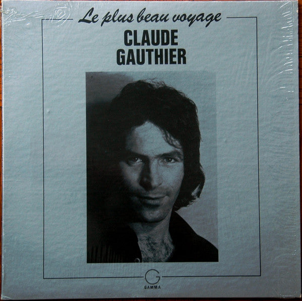 Claude Gauthier – Le Plus Beau Voyage (Vinyle usagé / Used LP)