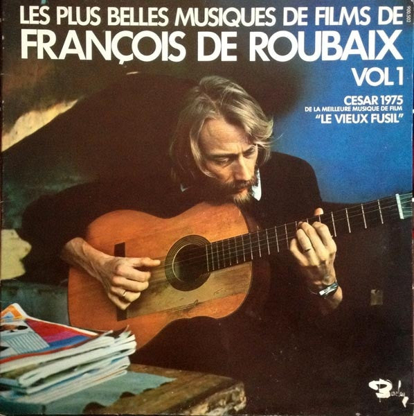 François De Roubaix – Les Plus Belles Musiques De Films De François De Roubaix Vol 1 (Vinyle usagé / Used LP)