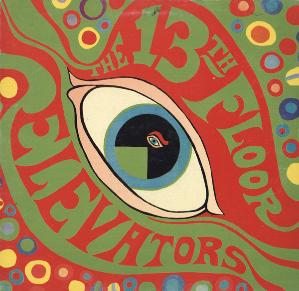 The 13th Floor Elevators ‎– The Psychedelic Sounds Of The 13th Floor Elevators (mono, half speed mastered) (Vinyle neuf/New LP)